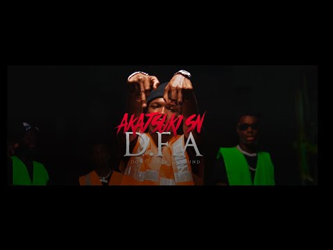 AKATSUKI SN - DON'T FUCK AROUND #DFA [CLIP OFFICIEL]