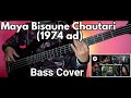 1974AD - Maya Bisaune Chautari Bass Cover | Joel Kyapchhaki Magar