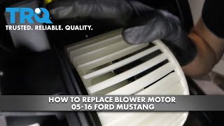 How to Replace Blower Motor 05-16 Ford Mustang