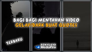 Download lagu Bagi Bagi Mentahan Video Gelap Aesthetic Cocok Buat Quotes || Mentahan Video Buat Quotes mp3