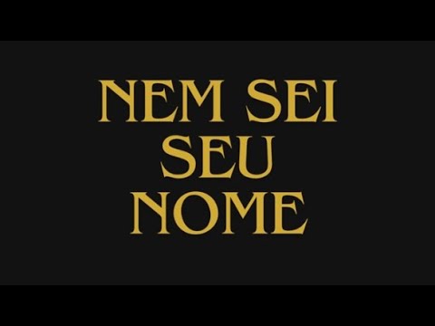 Nem Sei Seu Nome - Andrew Jhones feat MC Efiteh, MC Claudê & HuangPlug