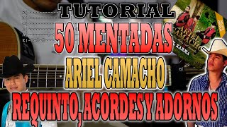 50 Mentadas - Ariel Camacho - Requinto, Adornos y Acordes- TUTORIAL - CON TABS