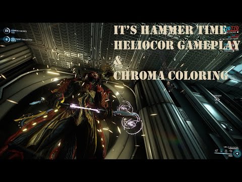 Warframe: It's Hammar Time, Heliocor Gameplay and Chroma Coloring