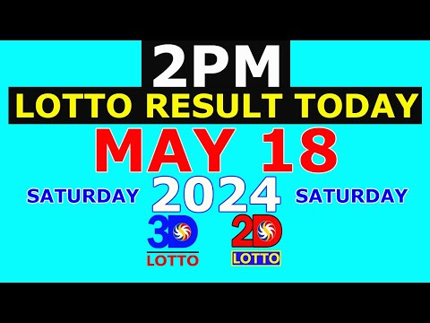 Lotto Result Today 2pm May 18 2024 (PCSO)