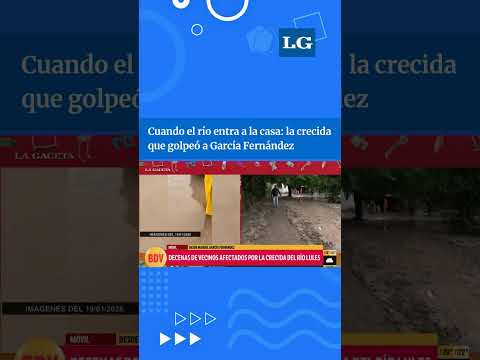 ASÍ QUEDÓ LA LOCALIDAD DE GARCÍA FERNÁNDEZ EN TUCUMÁN