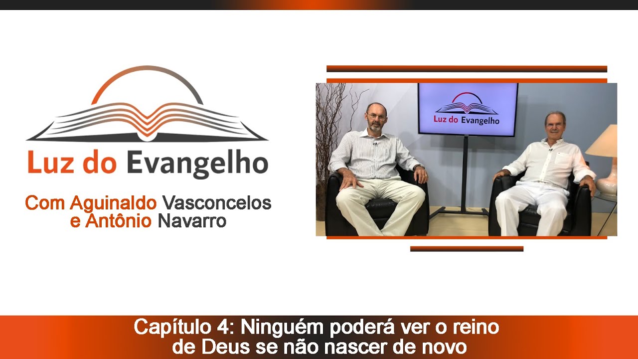 Capítulo 4: Ninguém poderá ver o Reino de Deus se não nascer de novo. #06