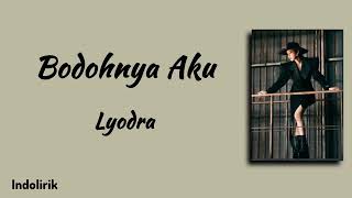 Download lagu Lyodra - Bodohnya Aku | Video Lirik Lagu mp3