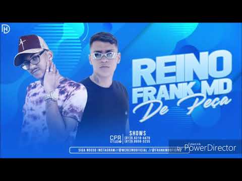REINO E FRANK MD - DE PEÇA - MÚSICA NOVA