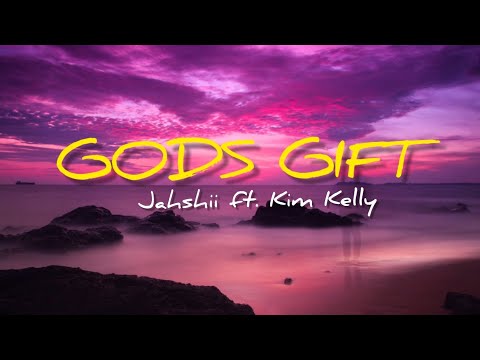 Jahshii ft Kim Kelly - GODS GIFT (Lyrics) #trending