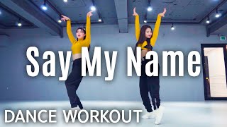 [Dance Workout] Say My Name - David Guetta, Bebe Rexha &amp; J Balvin | MYLEE Cardio Dance Workout
