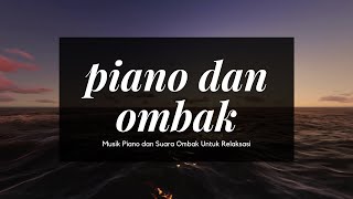 Download lagu 1 Jam Musik Relaksasi Piano dan Suara Ombak... mp3