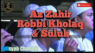 Download lagu Az Zahir - Robbi Kholaq   Suluk mp3