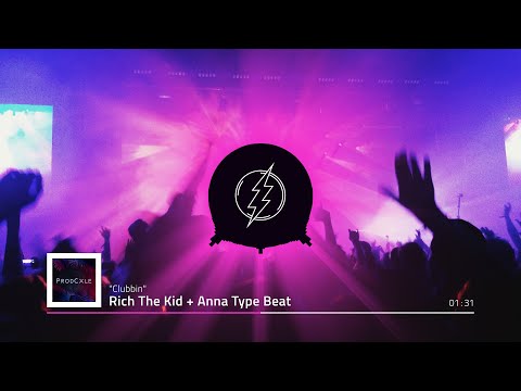 "Clubbin" - Rich The Kid + Anna Type Beat