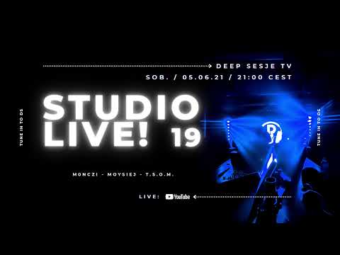 Studio LIVE! No.19: M0nczi, Moysiej / Part 2