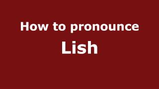 How to pronounce Lish