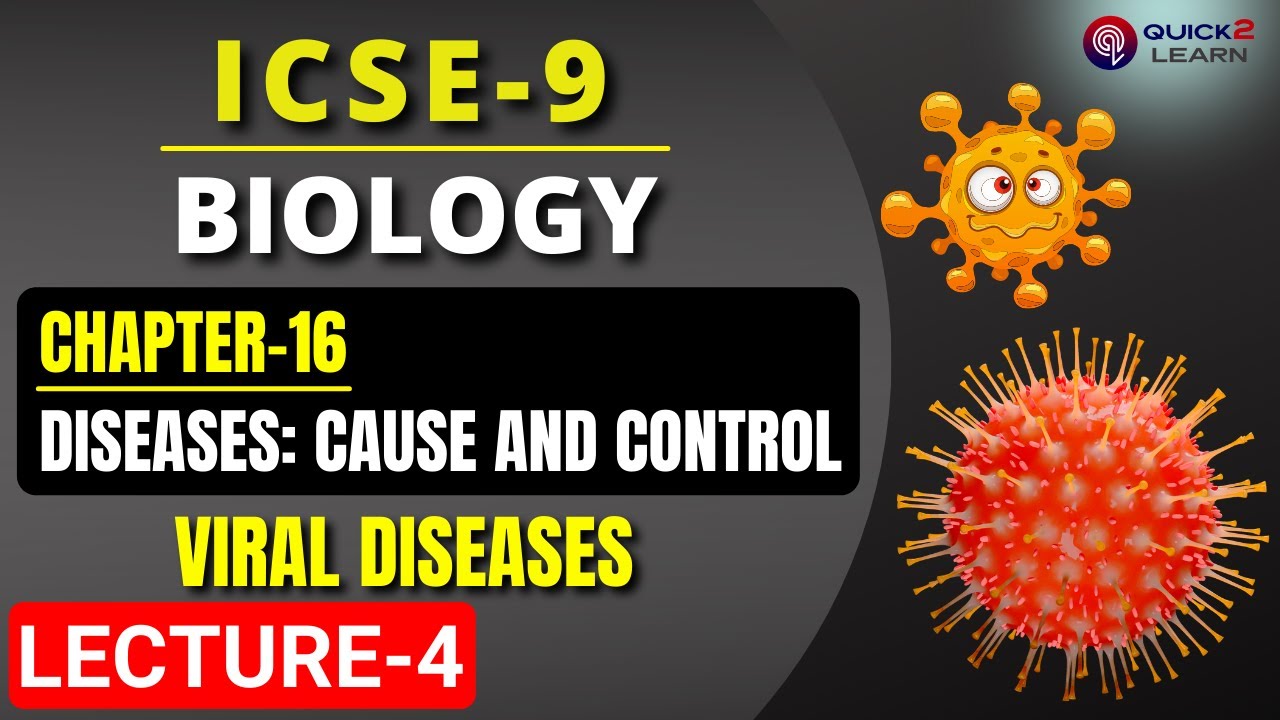 ICSE9 BIOLOGY CH16(DISEASES:CAUSE & CONTROL) |icseclassixbiology|icse9biology|viral diseases