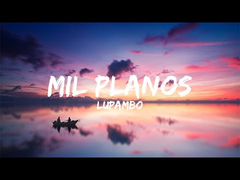 Lupambo - Mil Planos (Letra)