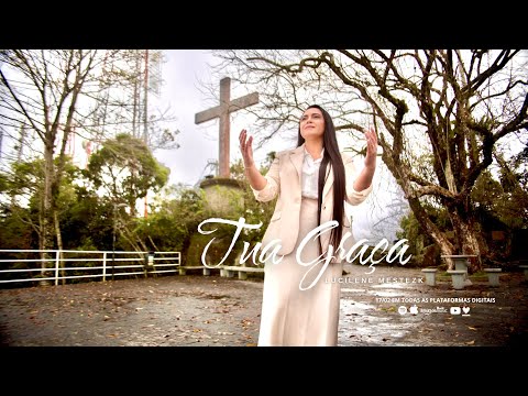 Lucilene Mestezk - Tua Graça