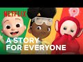 There's A Story For Everyone | Netflix