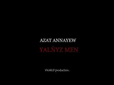 White House Azat Annayew Ýalñyz men