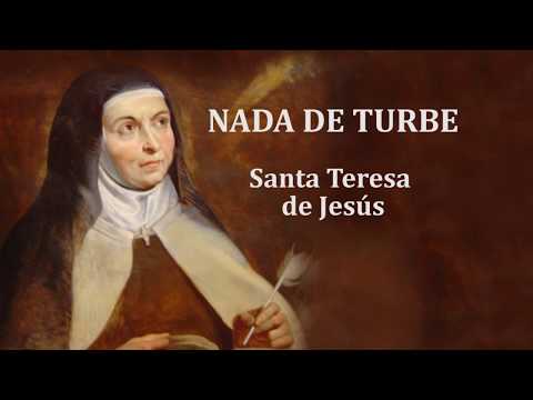 NADA TE TURBE (Santa Teresa de Jesús, de Ávila)