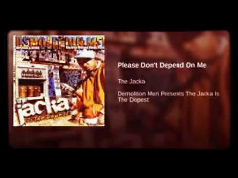The Jacka 'Please Don't Depend On Me'