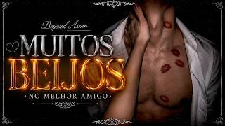 [ASMR] - VC ACABA BEIJANDO SEU MELHOR AMIGO NA CASA DOS SEUS PAIS - [ELE CONTINUOU ATÉ...] [BEYOND]
