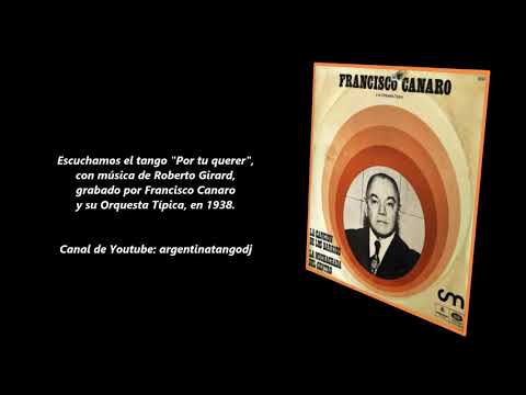 FRANCISCO CANARO - POR TU QUERER - TANGO