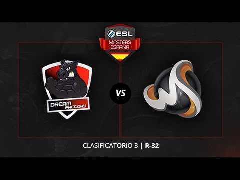 Dream Factory vs. wSystem eSports - R-32 - ESL Masters Madrid 2016 - Clasificatorio #3