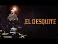 El Fantasma Ft. Abel Bustillos - El Desquite (Letra)