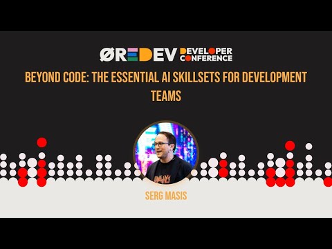 Serg Masis - Beyond Code: The Essential AI Skillsets for Development Teams