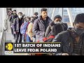 Russia-Ukraine Conflict: 1st batch of Indians leave from Poland | World English News | WION
