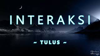 Download lagu Tulus - Interaksi | 1 Jam Tanpa Iklan mp3