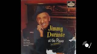 Jimmy Durante - You Made me Love you