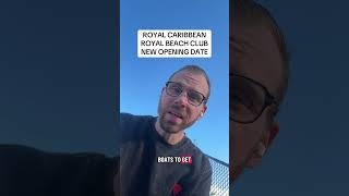 Royal Caribbean’s Royal Beach Club is Opening Esrly