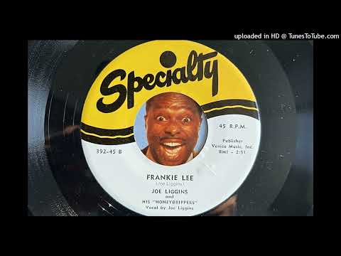 Joe Liggins and His Honeydrippers - Frankie Lee (Specialty) 1950