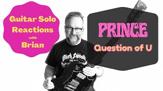 GUITAR SOLO REACTIONS ~ PRINCE ~ The Question of U