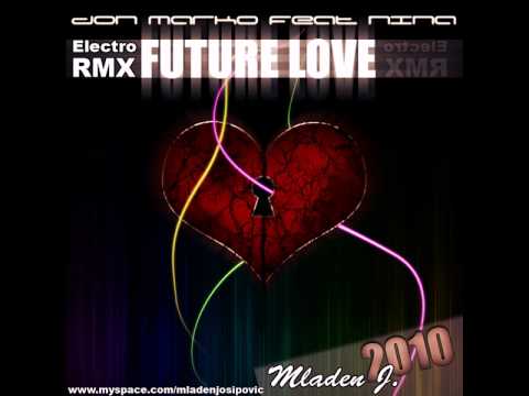 Don Marko ft Nina-Future Love( Max Pulse Electro RMX)