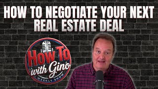 How To Negotiate Your Next Real Estate Deal
