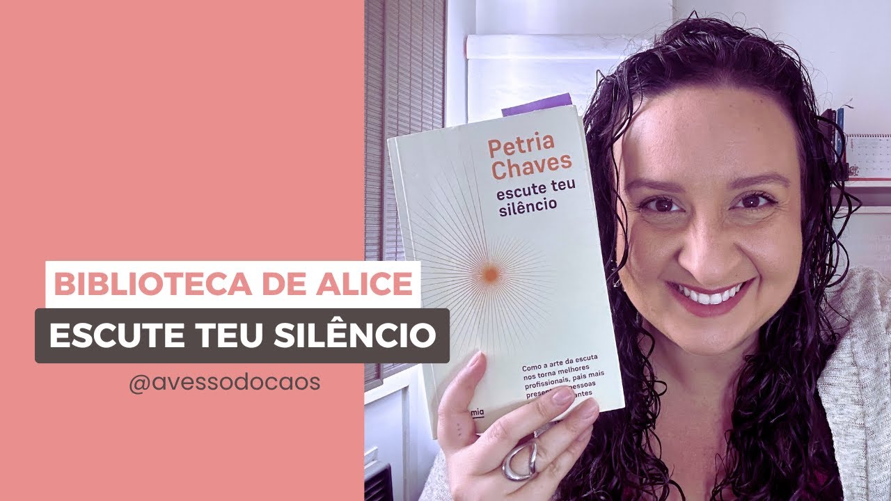 Biblioteca de Alice - Escute teu Silêncio