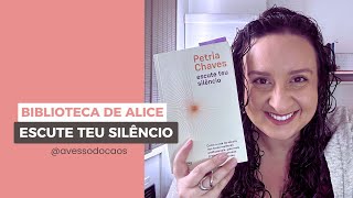 Biblioteca de Alice - Escute teu Silêncio