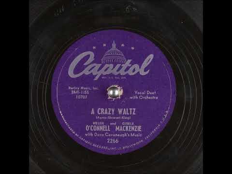 A Crazy Waltz ~ Helen O'Connell and Gisele Mackenzie with Dave Cavanaugh's Music (1952)
