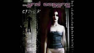 ...and Oceans - &quot;Cypher&quot; (full album) [2002]