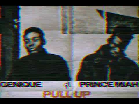 GeniQue ft Prince Miah - Pull Up