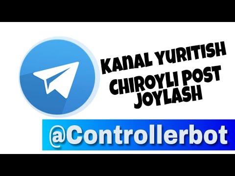 Controllerbot - Telegramda chiroyli postlar yozish, kanal yurgazish