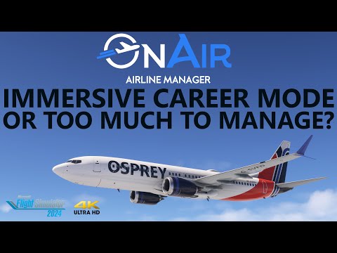 OnAir Company - Is an Airline Management System Career Mode the immersion you want? [4K]