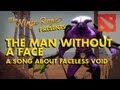 A Song about Faceless Void: The Man Without A ...
