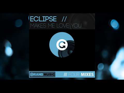 Eclipse - Makes Me Love You (Morning Star Mix)