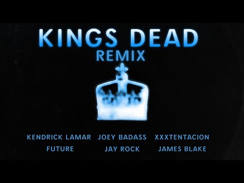 King's Dead ft. Joey Badass, XXXTENTACION, Kendrick Lamar, Future, Jay Rock, James Blake (Mashup)