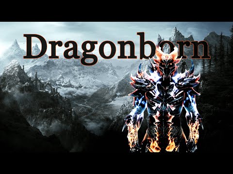 Dragonborn - Completing Skyrim (Part 6)